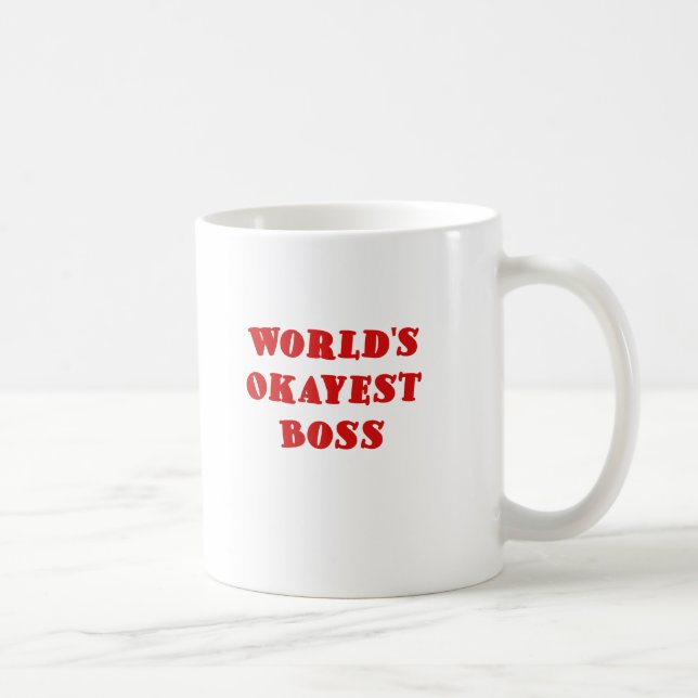 Caneca De Café Chefe de Okayest dos mundos (Direita)