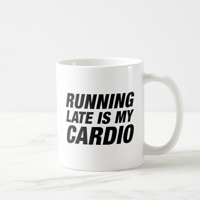 Caneca De Café Chegando Atrasado É Meu Cardio (Direita)