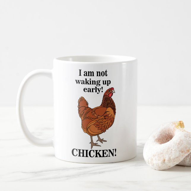 Caneca De Café Chicken Lover I am Not Waking Up Early Funny (Com Donut)