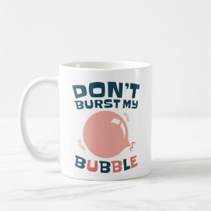 Caneca De Café Chiclete Engraçado Bubblegum Não Quebre minha Bolh