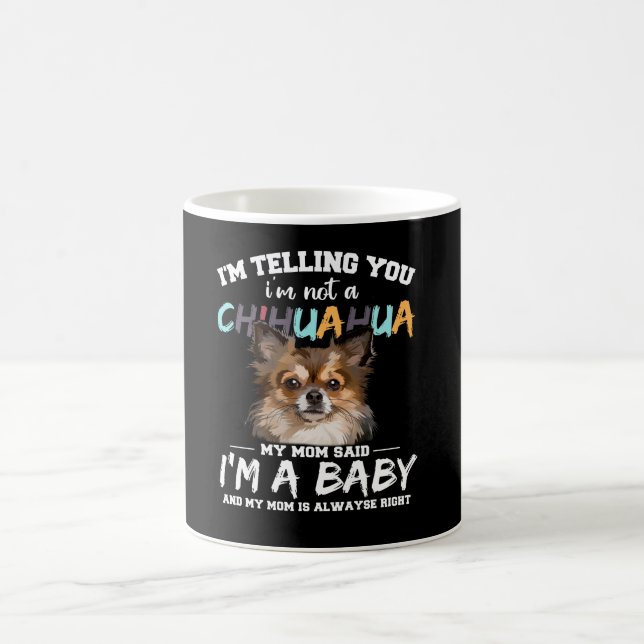 Caneca De Café Chihuahua Cachorro que estou dizendo a você que nã (Centro)