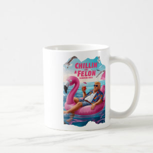 Caneca De Café Chillin Como Um Felon Engraçado Shirt Summer Trum