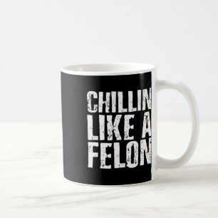 Caneca De Café Chillin Como Um Felon Retro Funny Trump 2024 Summe
