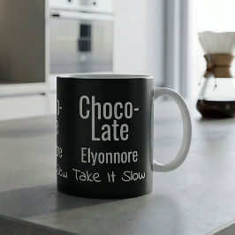 Caneca De Café Choco-Late Take It Slow Personalized Mug