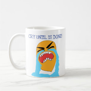 Caneca De Café chorar até terminar