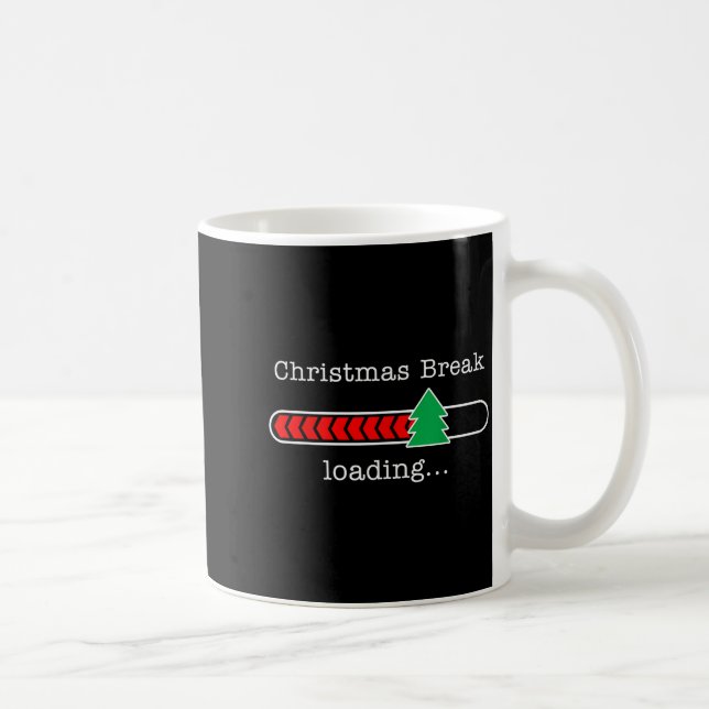 Caneca De Café Christmas Break Loading Funny Xmas Holiday Teacher (Direita)