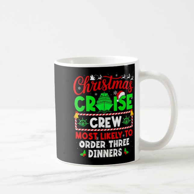 Caneca De Café Christmas Cruise Crew Most Likely To Order Three D (Direita)