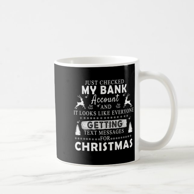 Caneca De Café Christmas Funny Just Checked My Bank Account Gift  (Direita)