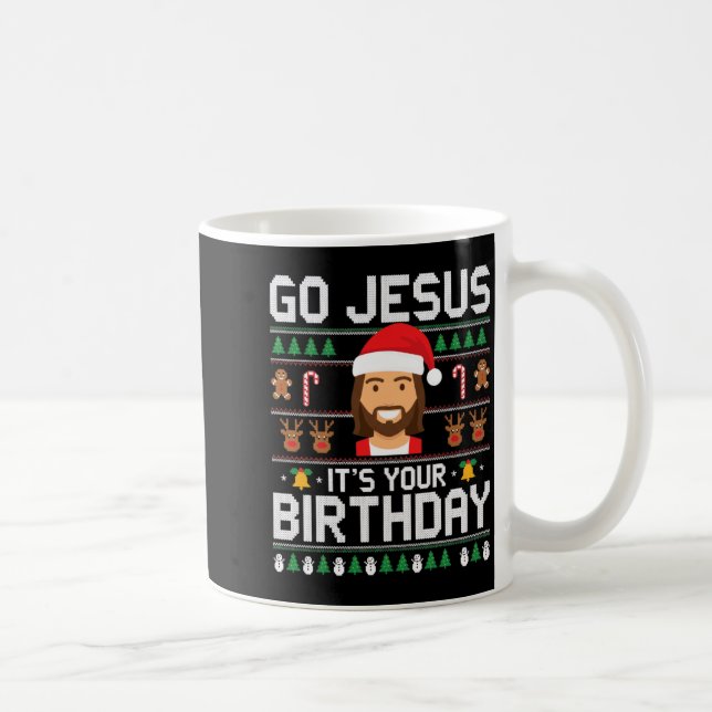 Caneca De Café Christmas Go Jesus It's Your Birthday - Funny Chri (Direita)