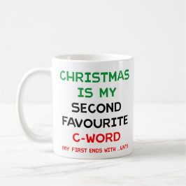 Caneca De Café Christmas Is My Second Favourite C Word Mug