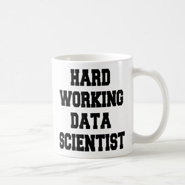 Caneca De Café Cientista de Dados de Trabalho do duro (Direita)