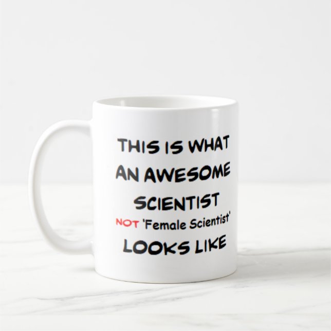 Caneca De Café cientista não é cientista feminino, incrível (Esquerda)