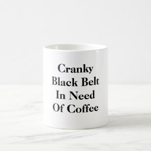 Caneca De Café Cinturão negro irritadiço com necessidade do caf