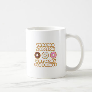 Caneca De Café Cirurgião da Trauma... Trabalhará Para Rosquinha