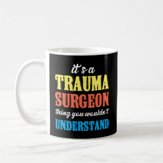 Caneca De Café Cirurgião do Trauma Coisa Sala de Emergência Traum