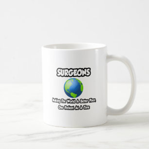 Caneca De Café Cirurgiões... Fazer o mundo um lugar melhor