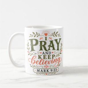 Caneca De Café Citação Cristã Rezo e Continuo Acreditando