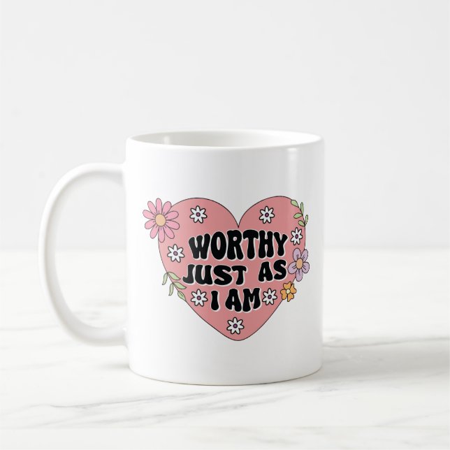 Caneca De Café Citação de Amor Próprio Digno Como Eu Sou (Esquerda)