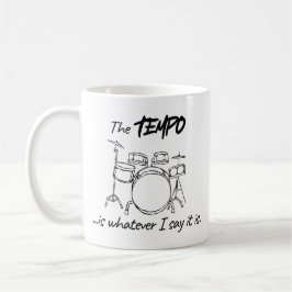 Caneca De Café Citação de Bateria - O tempo é o que eu digo que é