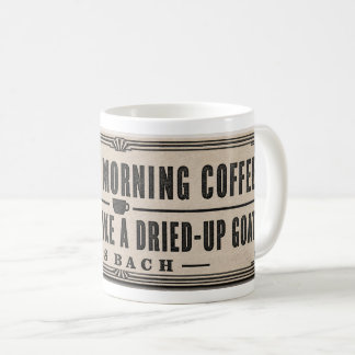 CANECA DE CAFÉ CITAÇÃO DE CAFÉ POR JS BACH EM ESTILO LETTERPRESS