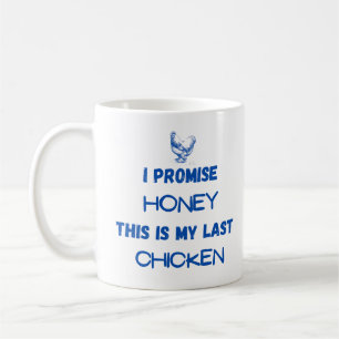 Caneca De Café Citação de frango: Eu Prometo... Último frango