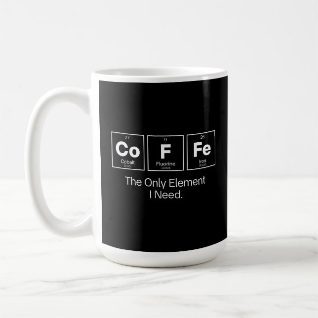 Caneca De Café Citação de Química do Café – O Único Elemento que  (Esquerda)
