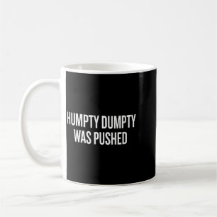 Caneca De Café Citação engraçada de humor feminino Humpty Dumpty