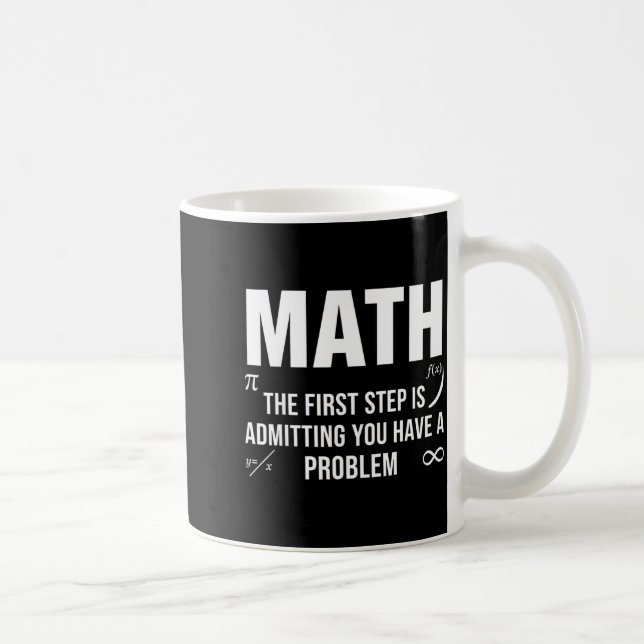 Caneca De Café Citação engraçada de matemática o primeiro passo a (Direita)