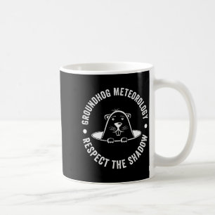 Caneca De Café Citação engraçada do Dia da Marmota, Respeite a So