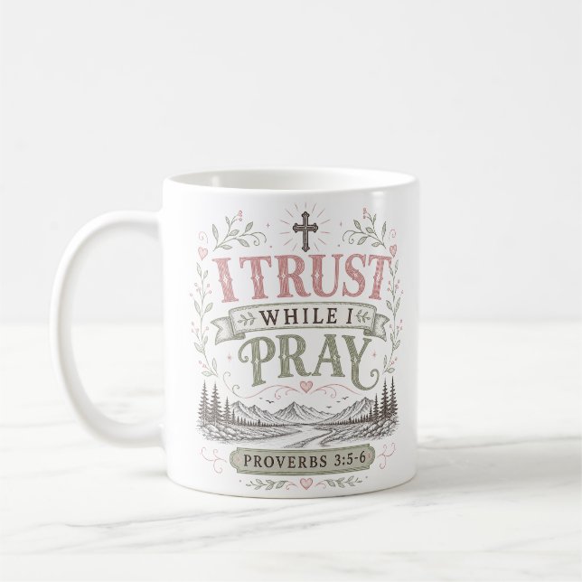 Caneca De Café Citação Espiritual Cristã Eu Confio Enquanto Rezo (Esquerda)