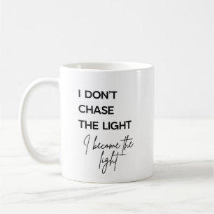 Caneca De Café Citação Eu Não Persigo a Luz, Eu Me Torno a Luz