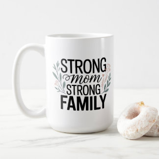 Caneca De Café Citação Floral Mãe Forte Família Forte