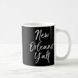 Caneca De Café Citação fofa da Louisiana para mulheres presente e
