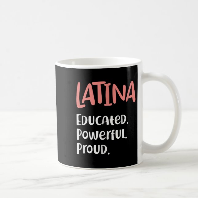 Caneca De Café Citação Latina Educada e Poderosa Orgulho Latinas (Direita)