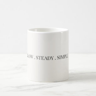 Caneca De Café Citação Minimalista Lenta, Constante e Simples