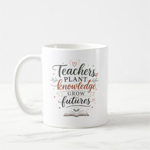 Caneca De Café Citação Professores Plantam Conhecimento Crescem F