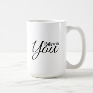 Caneca De Café Citações da concessão eu acredito em você a ca