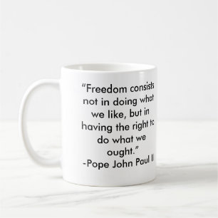 Caneca De Café Citações da liberdade de Papa João Paulo II