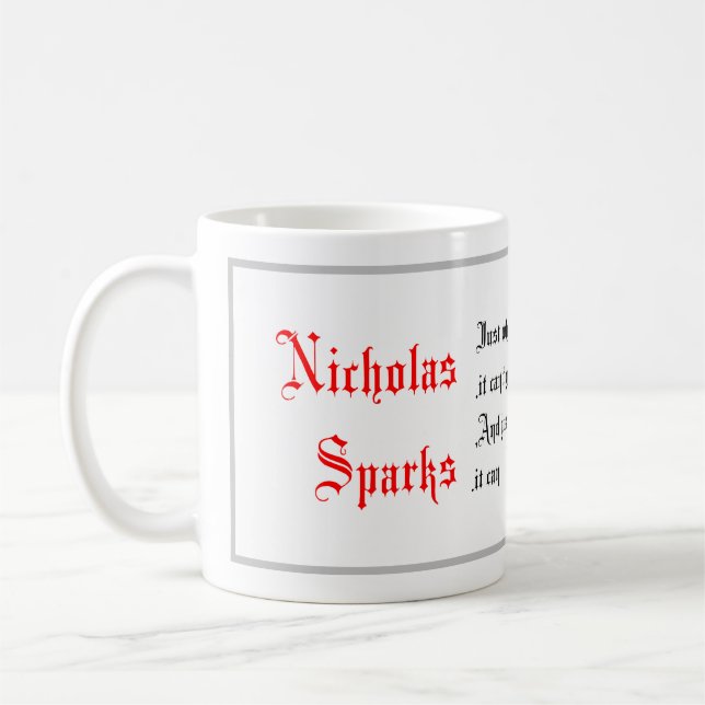 Caneca De Café Citações da Vida, Nicholas Sparks diz, caligrafia (Esquerda)
