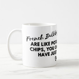 Caneca De Café Citações Engraçadas de Cães: Cachorros Franceses e