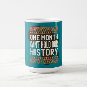 Caneca De Café Citações Meses de História Negra - Não É Poss