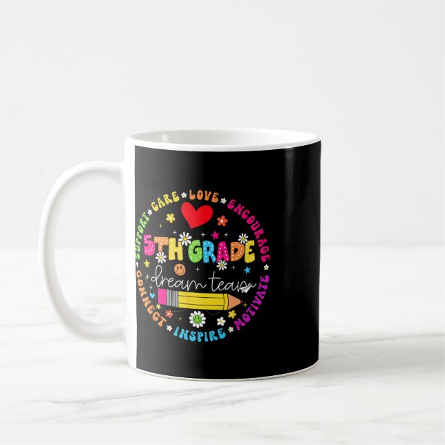 Caneca De Café Ck To School 5th Grade Dream Team Teacher Care Lov (Esquerda)