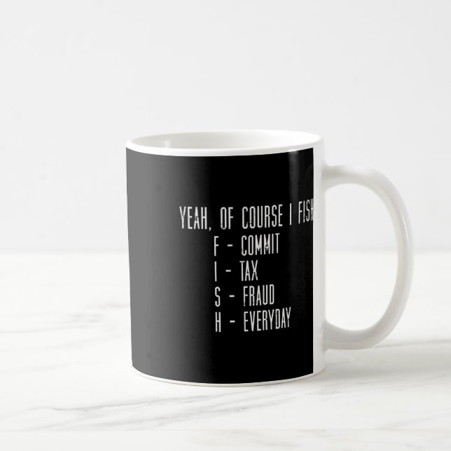Caneca De Café Claro que Eu Pesco Cometo Fraude Fiscal Pesca Dive (Direita)
