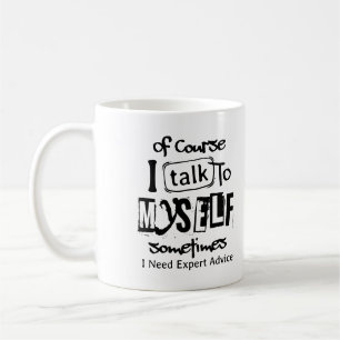 Caneca De Café Claro que Falo Comigo Mesmo Às Vezes Preciso de As