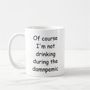 Caneca De Café Claro que não sou Bebendo Mug