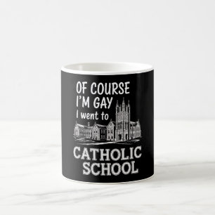 Caneca De Café Claro que sou gay, fui à escola católica, engraçad