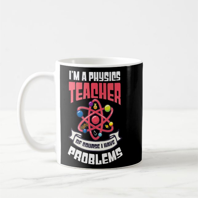 Caneca De Café Claro Que Tenho Problemas Com Professora De Física (Esquerda)