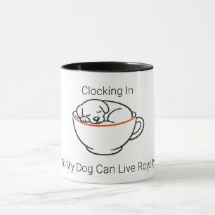Caneca de Café Clocking In So My Dog Can Live Roya