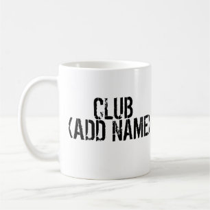 Caneca De Café CLUB - ADICIONAR NOME - Seu próprio clube pessoal