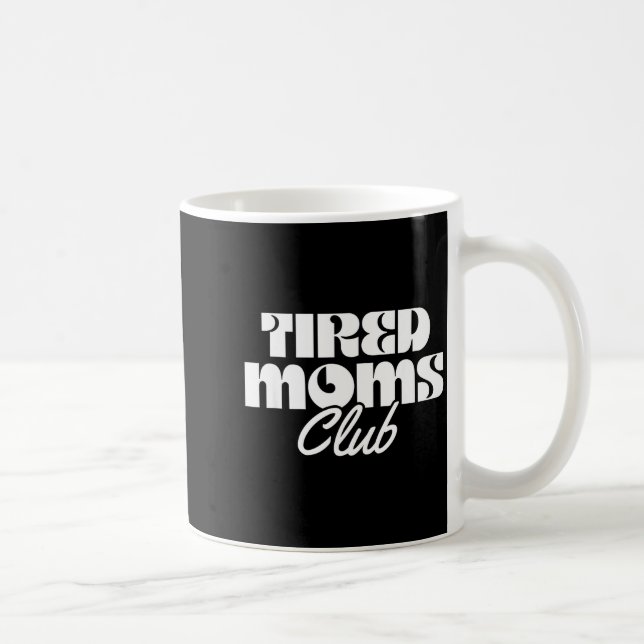 Caneca De Café Clube de mães cansadas vida de mãe engraçada mater (Direita)